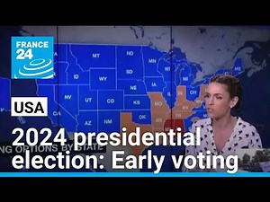 2024 presidential election: US early voting process explained • FRANCE 24 English