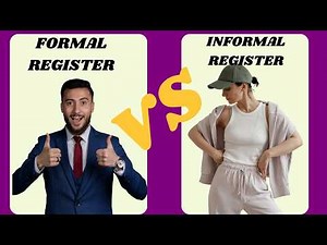 Register, Formal and informal registers, English register, formal language, informal language