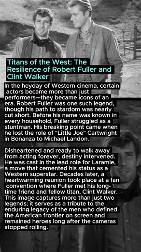 Titans of the West: The Resilience of Robert Fuller and Clint Walker