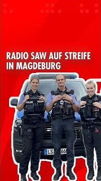 radio SAW auf Streife in Magdeburg