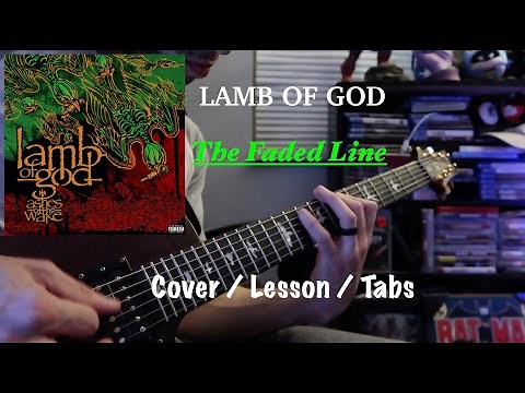 Lamb of God - The Faded Line GUITAR COVER / TABS