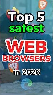 Top 5 Web Browsers in 2026 🔒