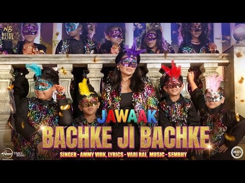 Bachke Ji Bachke | Jawaak Title Track | Ammy Virk | Neeru Bajwa | Latest Punjabi Song 2026