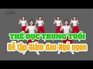 10 Phút Thể dục trung niên: Nâng cao sức khỏe