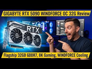 GIGABYTE RTX 5090 WINDFORCE OC 32G Review | Flagship 32GB GDDR7, 8K Gaming, WINDFORCE Cooling