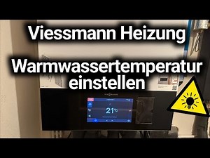 How to set the hot water temperature for your Viessmann heating system - Instructions! | Viessman...