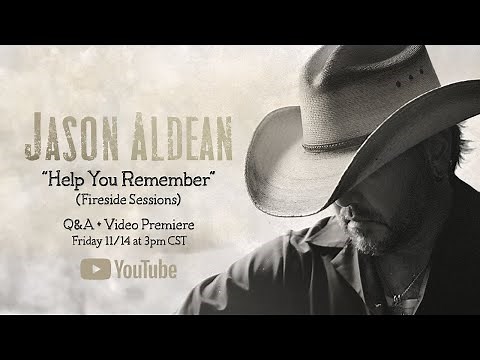 Jason Aldean - Hẹlp You Remember (Fireside Sessions) [Q&A + Video Premiere]