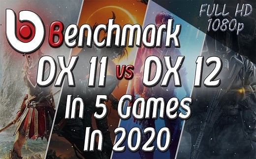 DX11 vs DX12  游戏性能测试对比（1080P分辨率） GTX 1060 6G + i5-8400        1080P 60帧视频