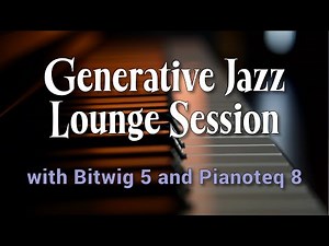 Pianoteq Generative Jazz Lounge Session
