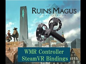 SteamVR Controller Bindings Explainer ~Using RUINSMAGUS~