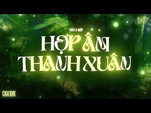 Hợp Âm Thanh Xuân - Tafi x Bếp「Cukak Remix」/ Audio Lyrics Video