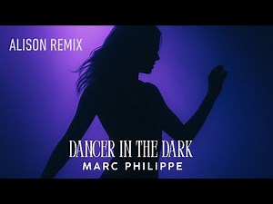 Dancer in the Dark - (Alison Remix) 2025