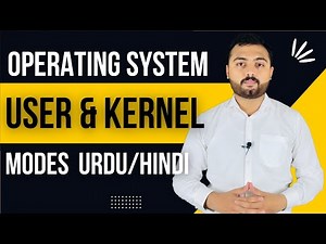 User and Kernel Operating System modes Urdu/Hindi