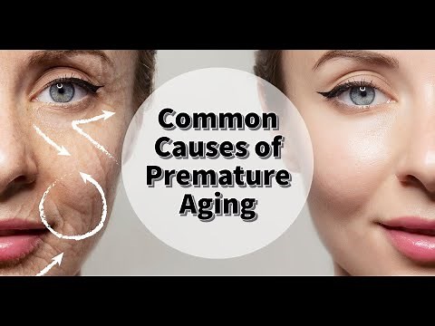 Common Causes of Premature Aging