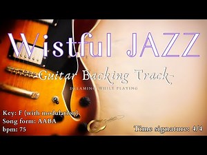 Wistful Jazz Guitar Backing Track in (F) with modulation