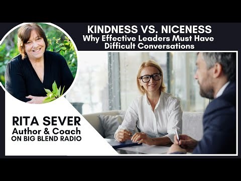 Kindness vs Niceness: Why Effective Leaders Must Have Difficult Conversations