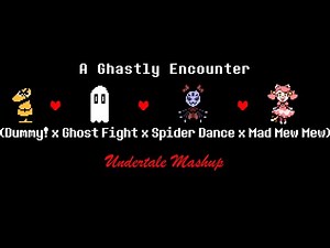 A Ghastly Encounter (Dummy! x Ghost Fight x Spider Dance x Mad Mew Mew)