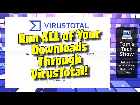 Start Using Virus Total for All your Downloads
