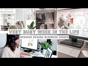 A Very Busy Week in the Life | Interior Designer | Presentation | Design Projects | Life Balance