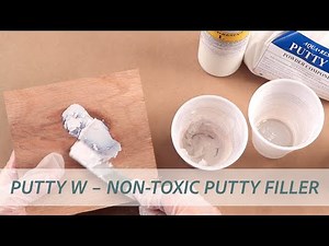 Putty W – Non-Toxic Putty Filler