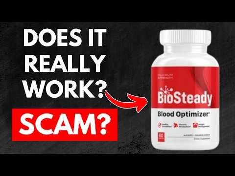 BioSteady Blood Optimizer Review – Does It work or Scam?