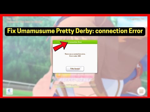 Fix Umamusume Pretty Derby Connection Error
