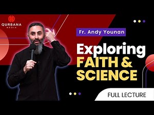 Exploring Faith and Science: Aquinas and the Intersection of Reason | FULL LECTURE | Fr. Andy Younan