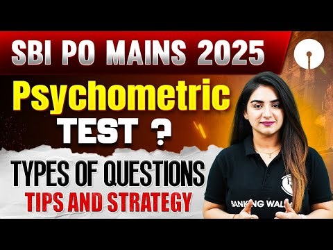 SBI PO 2025 | What is a Psychometric Test? Types of Questions, Tips and Strategy | by Anchal Ma'am