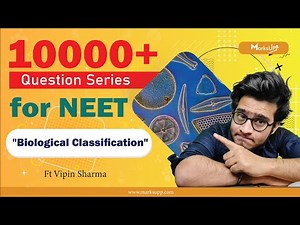 10000+ Questions Series for NEET | Biological Classification | NCERT Based Question Practice