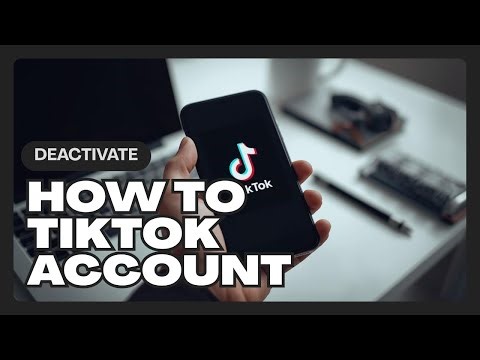 How To Deactivate TikTok Account