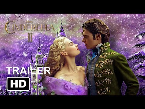Disney's CINDERELLA 2 Trailer (2021) | Cinderella 2 "Dreams Come True" Concept | Teaser Trailer