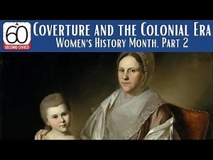 Coverture and the Colonial Era Women’s History Month, Part 2