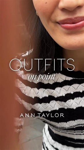 Your new favorite outfits deserve a double-take. | Ann Taylor