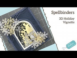 Create a 3D Vignette Holiday Card featuring Spellbinders 3D Holiday Vignette by Becca Feeken