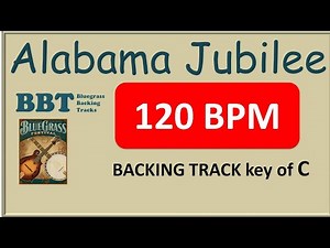Alabama Jubilee - 120 BPM bluegrass backing track