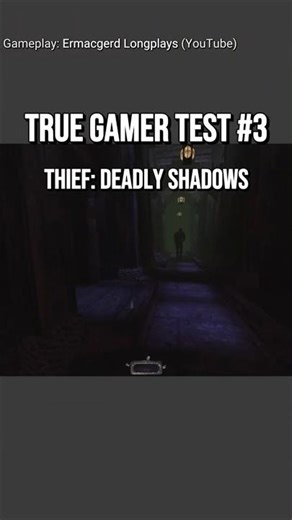 True Gamer Test #3 Thief: Deadly Shadows