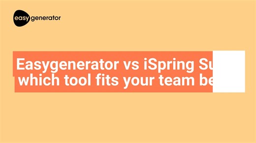 Easygenerator vs. iSpring Suite | What's a good alternative to iSpring Suite?