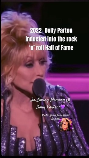 2022- Dolly Parton Inducted In Rock And Roll Hall Of Fame 🏆Beautiful Memories ✨💃🏽