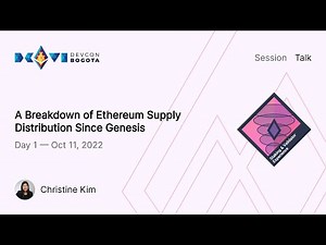 A Breakdown of Ethereum Supply Distribution Since Genesis by Christine Kim | Devcon Bogotá