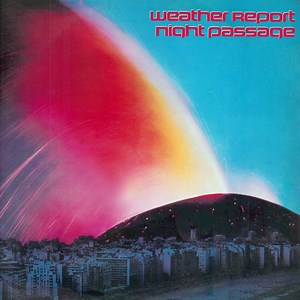 Weather Report - Night Passage