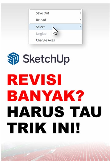 Cara Mudah Mengubah Objek 3D di SketchUp