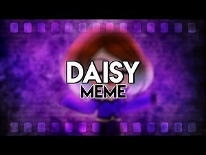 Daisy meme || Gacha
