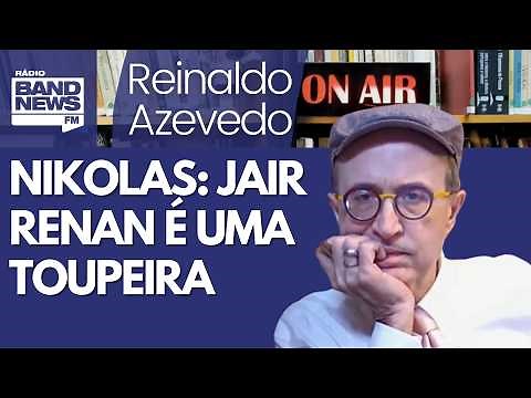 Reinaldo Azevedo – Right-wingers in disarray: Nikolas is generous and compares Jair Renan to a mole.