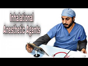 Inhalational Anesthetic Agents