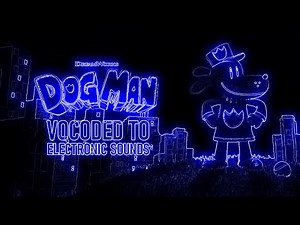 DOG MAN | Official Trailer Vocoded to Electronic Sounds