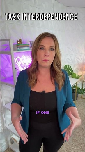 Task Interdependence: How Teams Rely on Each Other to Succeed