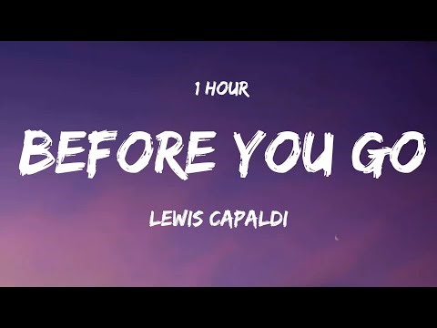 [ 1 HOUR ] Lewis capaldi - Before You Go (Lyrics)