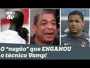 Histórias do Vampeta: o "negão" que ENGANOU o técnico Vamp e SE DEU BEM!