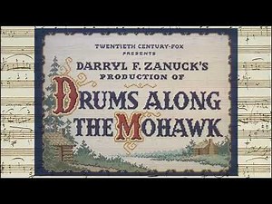 Drums Along The Mohawk - Opening & Closing Credits (Alfred Newman - 1939)