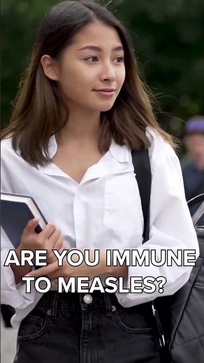 Are you immune to measles?